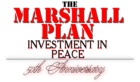 The Marshall Plan: An Investment in Peace